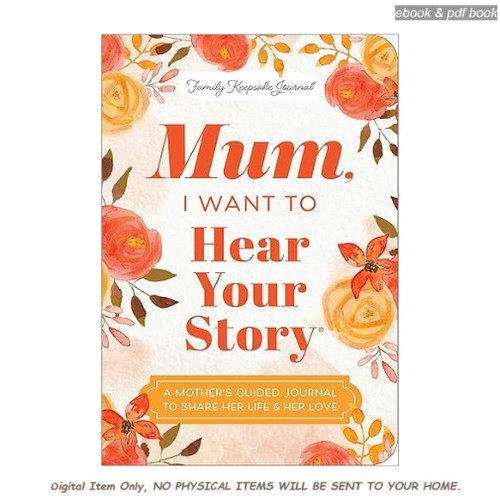 Mum want hear your story - your,