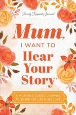 Mum, I Want to Hear Your Story