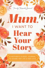 Mum I Want to Hear Your Story