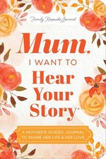 Mum, I Want to Hear Your Story