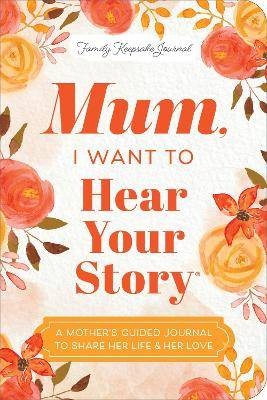 Mum want hear your story - i, to